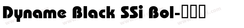 Dyname Black SSi Bol字体转换 Dyname Black SSi Bol字体转换